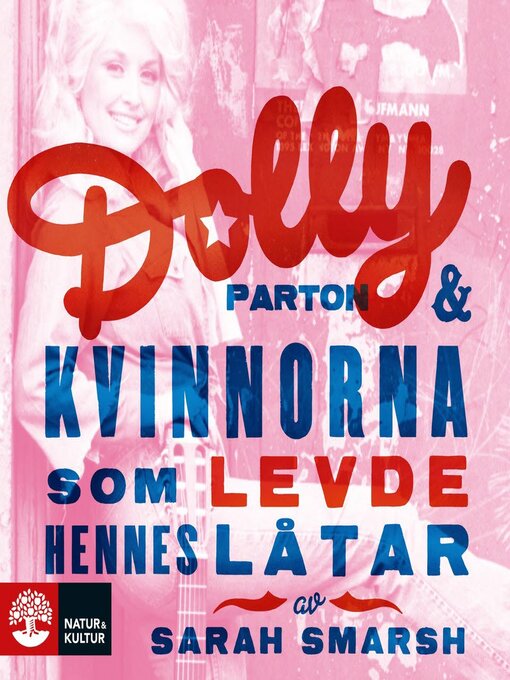 Title details for Dolly Parton och kvinnorna som levde hennes låtar by Moa Gammel - Available